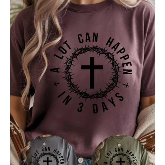 A Lot Can Happen T-Shirt