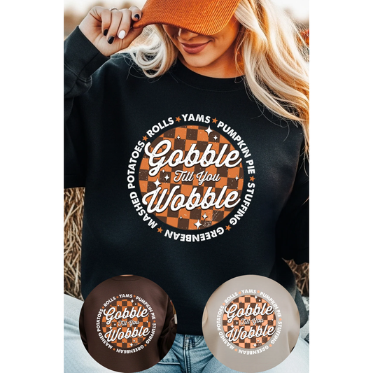 Gobble Til You Wobble Sweatshirt