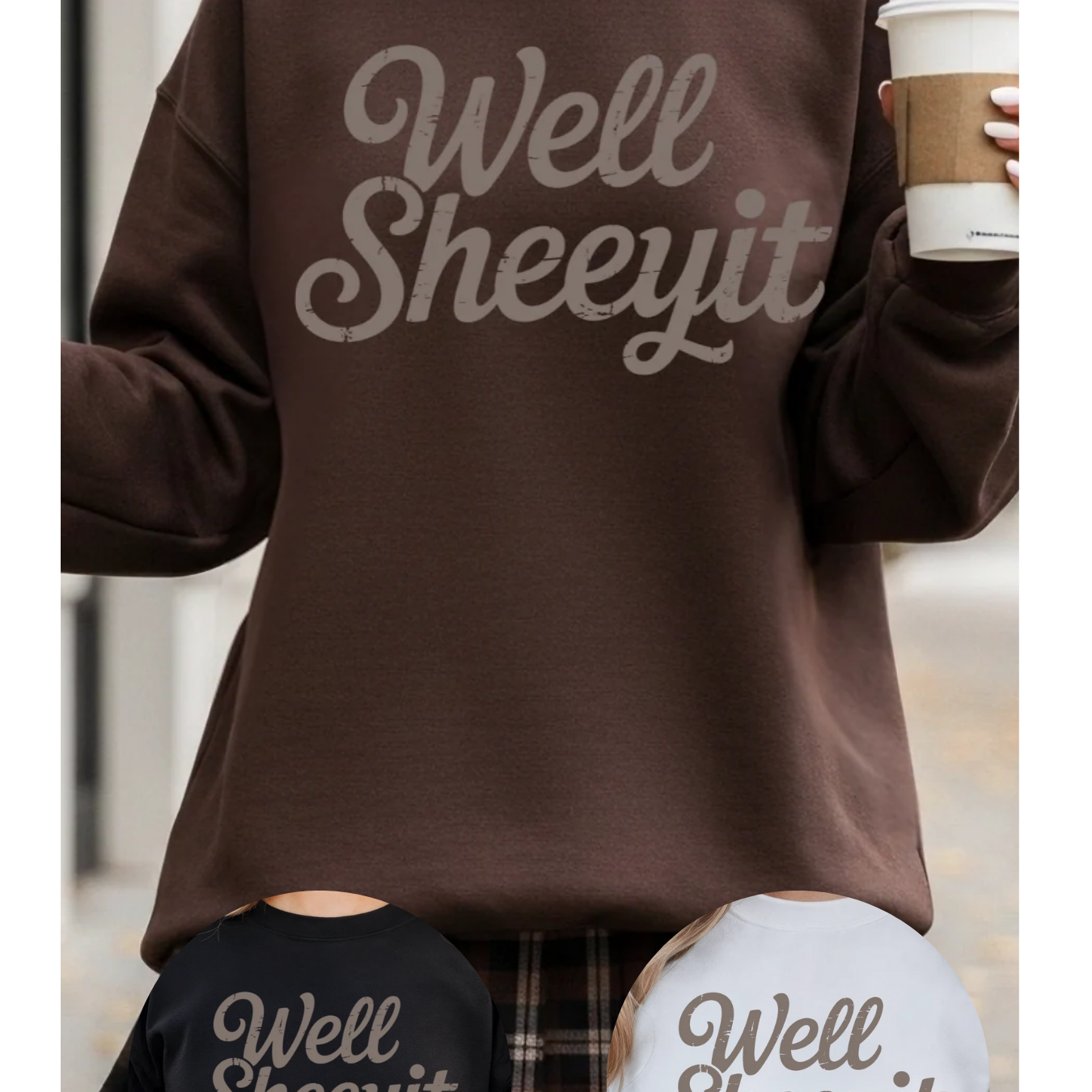 Well Sheeyit Sweatshirt
