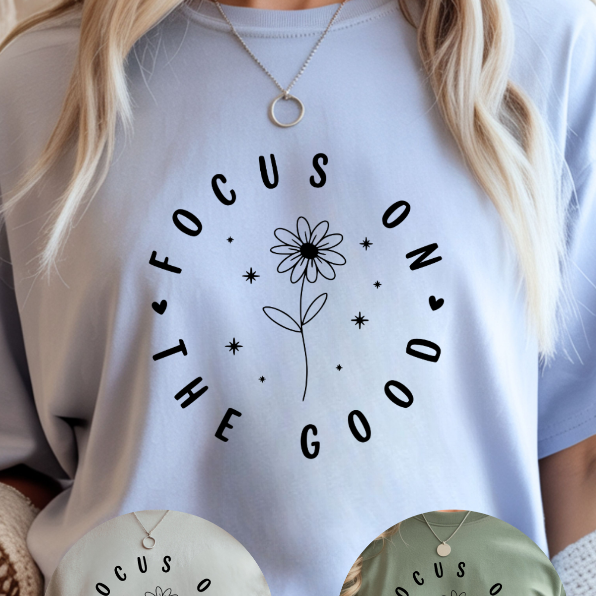 Focus On The Good T-Shirt