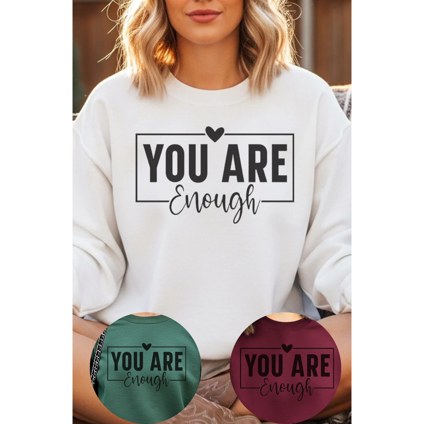 You Are Enough Sweatshirt