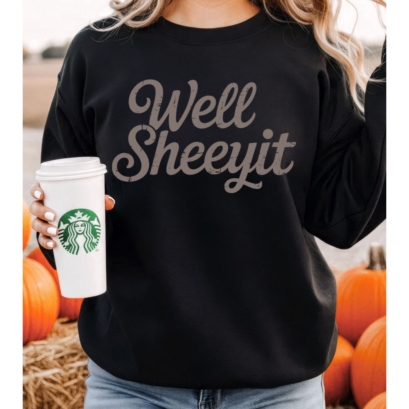 Well Sheeyit Sweatshirt