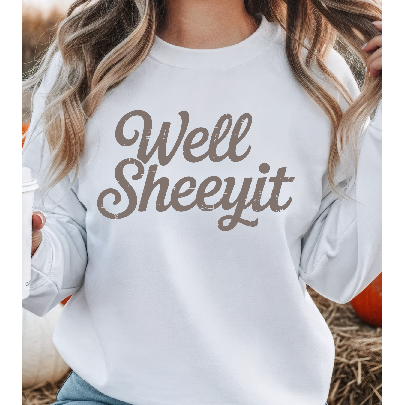 Well Sheeyit Sweatshirt