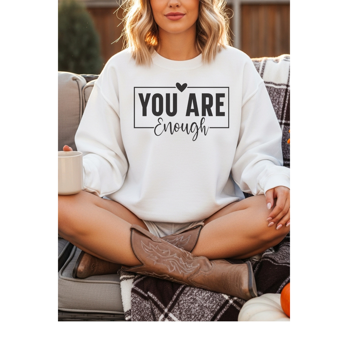 You Are Enough Sweatshirt
